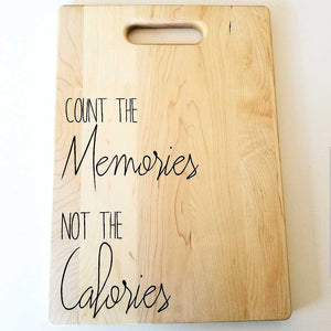 Cutting Board - Count the Memories