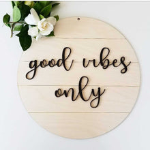 Shiplap Round - good vibes only