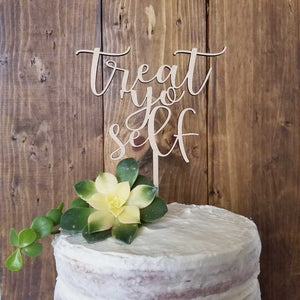 Treat 'Yo Self Cake Topper